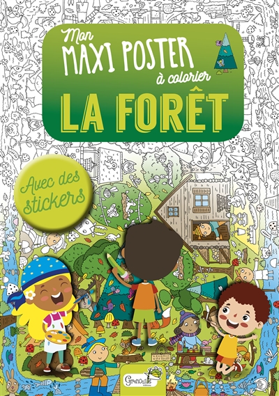 La forêt : mon maxi poster à colorier : avec des stickers