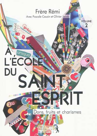 A l'école du Saint-Esprit. Vol. 2. Dons, fruits et charismes