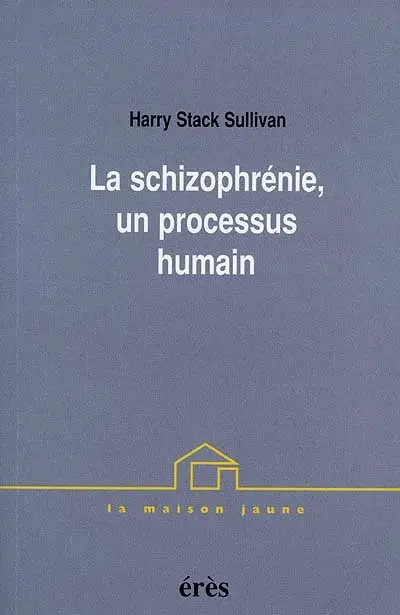La schizophrénie, un processus humain