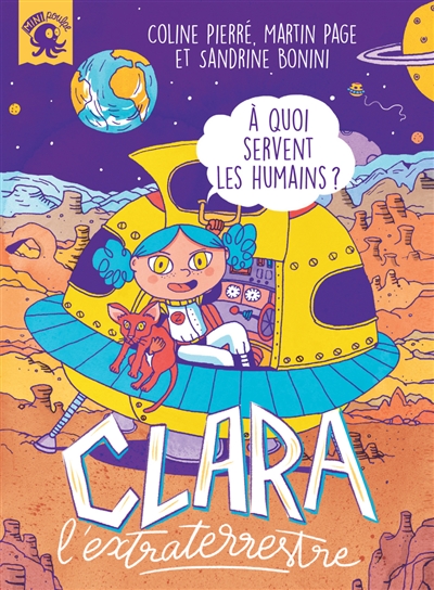 Clara l'extraterrestre : à quoi servent les humains ?