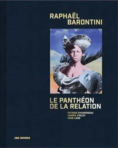 Raphaël Barontini : le panthéon de la relation