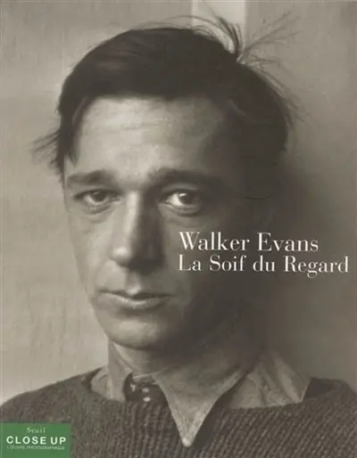 Walker Evans, la soif du regard