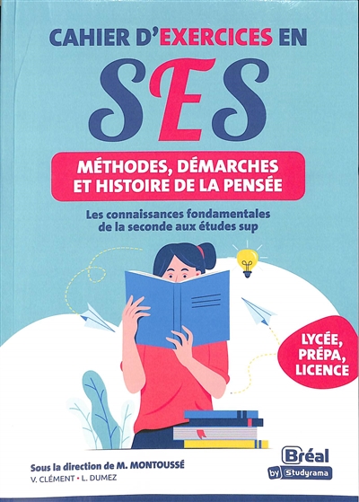 Cahier d'exercices en SES : méthodes, démarches et histoire de la pensée : les connaissances fondamentales de la seconde aux études sup, lycée, prépa, licence