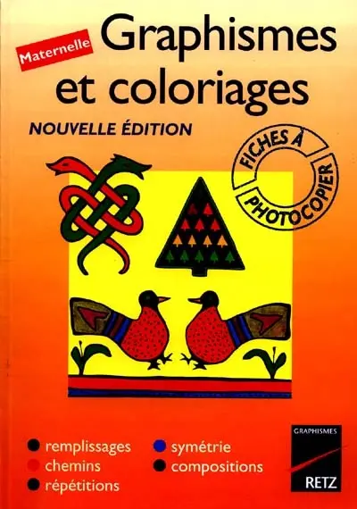 Graphismes et coloriages, maternelle : remplissages, chemins, répétitions, symétrie, compositions