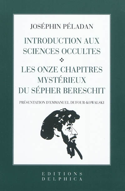 Introduction aux sciences occultes. Les onze chapitres mystérieux du Sépher Bereschit