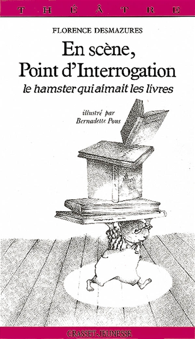 En scène, Point d'interrogation : le hamster qui aimait les livres
