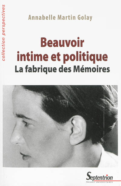 Beauvoir intime et politique : la fabrique des Mémoires