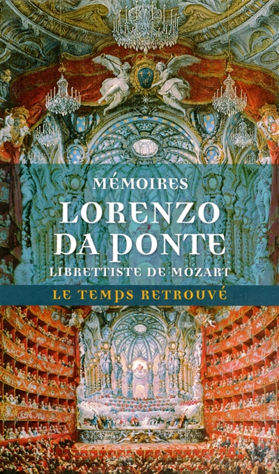 Mémoires de Lorenzo Da Ponte : librettiste de Mozart