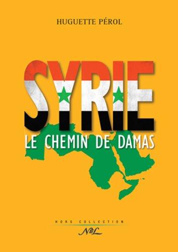 Syrie : le chemin de Damas