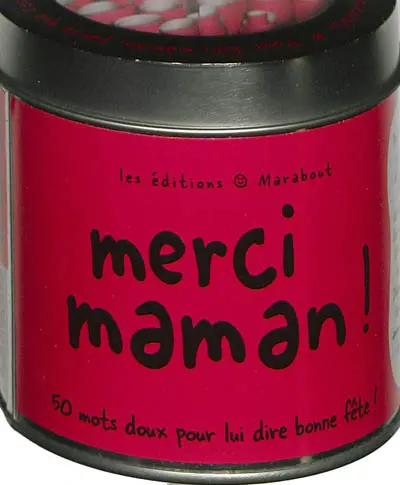 Merci maman : 50 mots doux pour lui dire bonne fête !