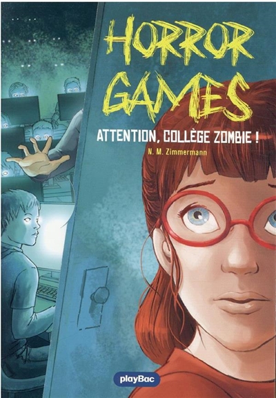 Horror games. Attention, collège zombie !