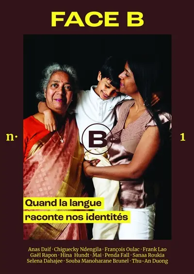 Face B, n° 1. Quand la langue raconte nos identités
