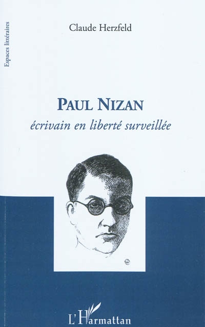 Paul Nizan : écrivain en liberté surveillée