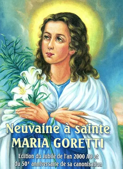 Neuvaine à sainte Maria Goretti : édition du jubilé de l'an 2000 AD et du 50e anniversaire de sa canonisation : basée sur l'homélie du pape Pie XII lors de la canonisation
