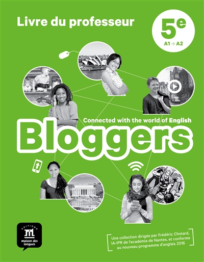Bloggers 5e, A1-A2 : livre du professeur