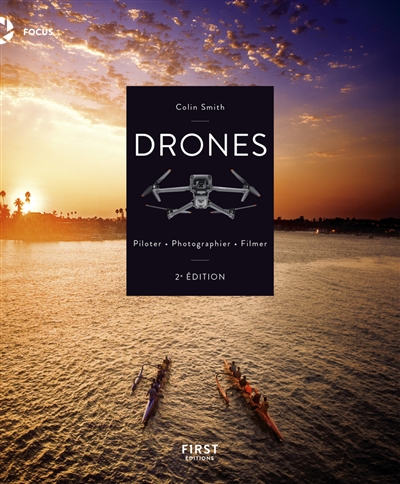 Drones : piloter, photographier, filmer
