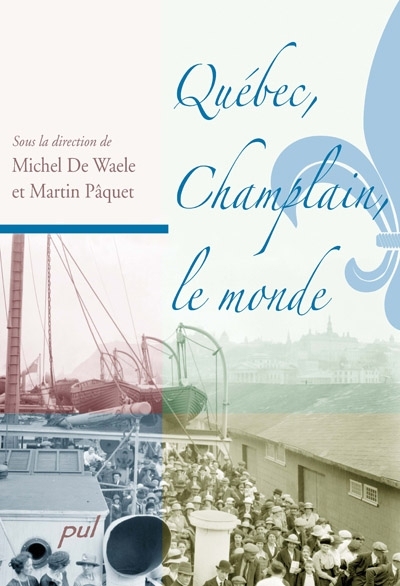 Québec, Champlain, le monde