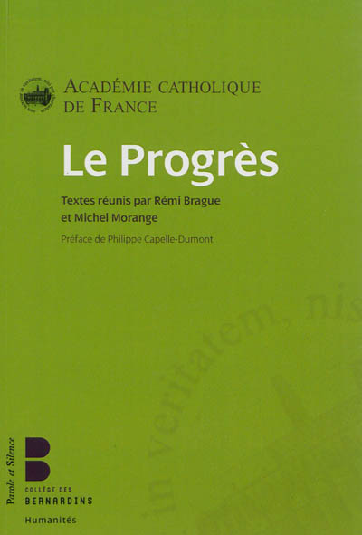 Le progrès : colloque organisé par l'Académie catholique de France à l'Institut catholique de Lyon