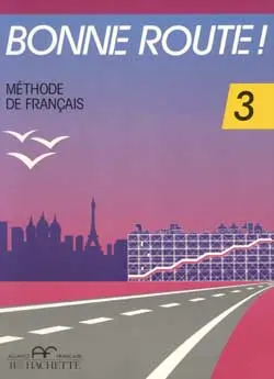 Bonne route niveau 3 : méthode de français