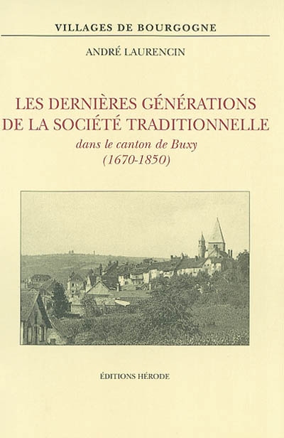 Les dernières générations de la société traditionnelle dans le canton de Buxy (1670-1850)