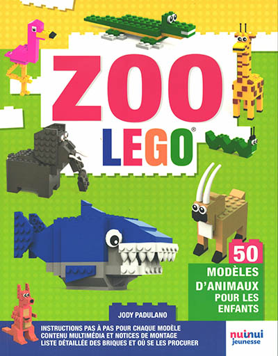 Le zoo Lego : 50 modèles d'animaux pour les enfants