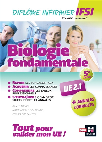 Biologie fondamentale UE 2.1 : diplôme infirmier : IFSI 1re année, semestre 1
