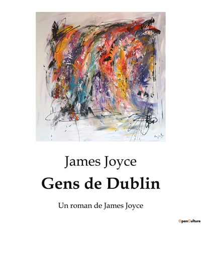 Gens de Dublin : Un roman de James Joyce