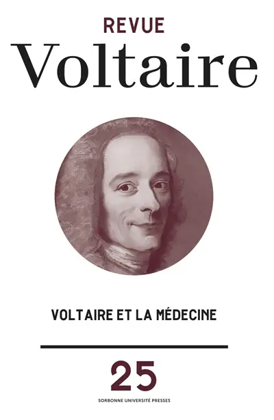 Revue Voltaire, n° 25. Voltaire et la médecine