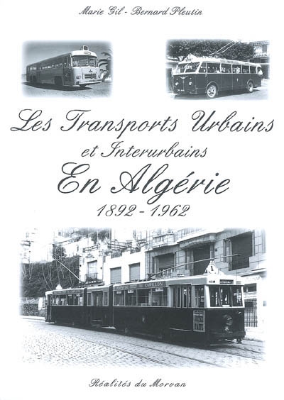 Les transports urbains et interurbains en Algérie : 1892-1962