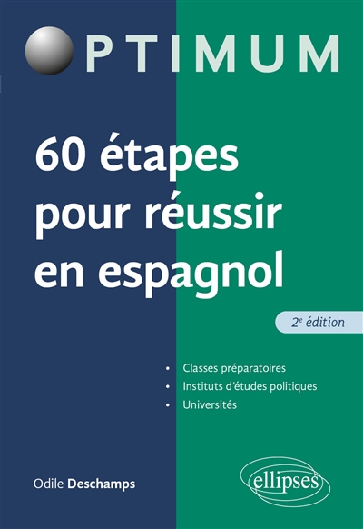 60 étapes pour réussir en espagnol : classes préparatoires, instituts d'études politiques, universités