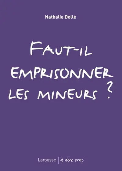 Faut-il emprisonner les mineurs ?