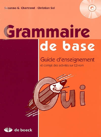 Grammaire de base : guide d'enseignement et corrigé des activités sur CD-ROM