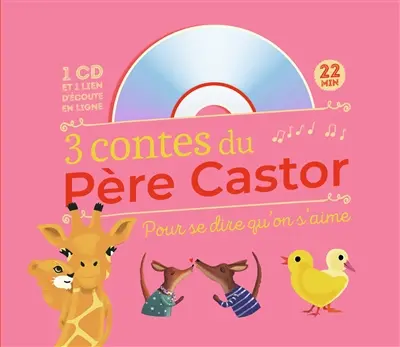 3 contes du Père Castor pour se dire qu'on s'aime