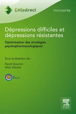 Dépressions difficiles, dépressions résistantes (POD) : guide pratique des stratégies psychopharmacologiques de potentialisation et encadrement éthique et juridique de la prescription