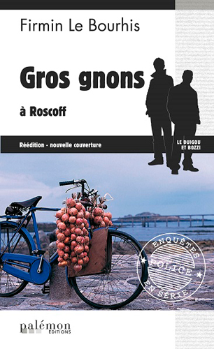 Le Duigou et Bozzi. Vol. 17. Gros gnons à Roscoff