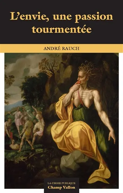 L'envie, une passion tourmentée