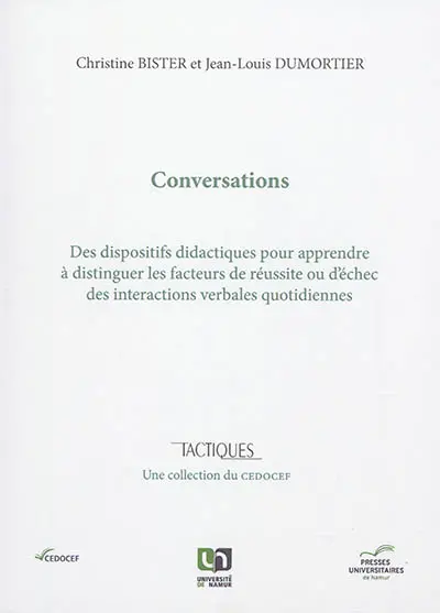 Conversations : des dispositifs didactiques pour apprendre à distinguer les facteurs de réussite ou d'échec des interactions verbales quotidiennes
