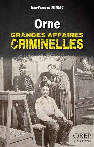 Orne : grandes affaires criminelles