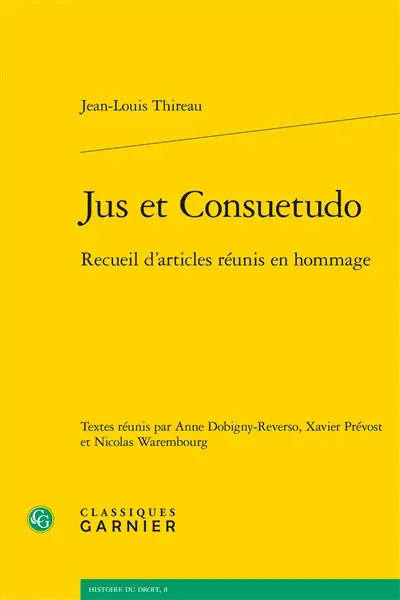 Jus et consuetudo : recueil d’articles réunis en hommage
