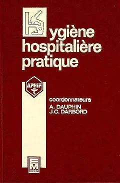 Hygiène hospitalière pratique