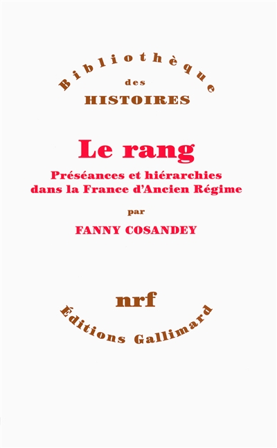 Le rang : préséances et hiérarchies dans la France d'Ancien Régime