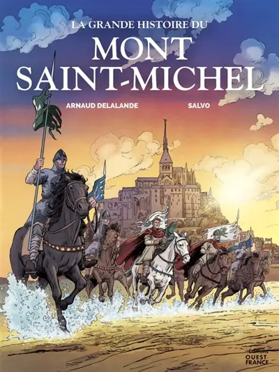 La grande histoire du Mont-Saint-Michel