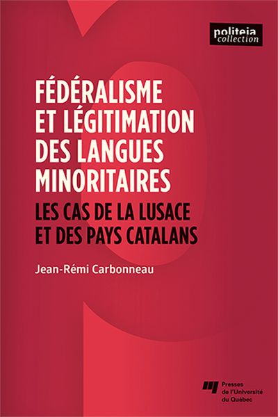 Fédéralisme et légitimation des langues minoritaires : cas de la Lusace et des pays catalans