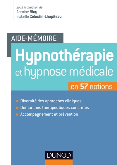 Hypnothérapie et hypnose médicale en 57 notions