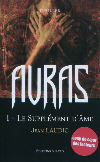 Auras. Vol. 1. Le supplément d'âme : thriller