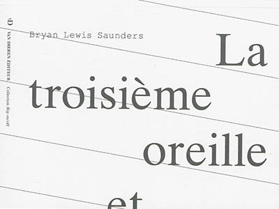 La troisième oreille et autres textes