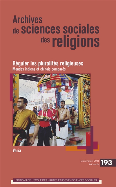 Archives de sciences sociales des religions, n° 193. Réguler les pluralités religieuses : mondes indien et chinois comparés