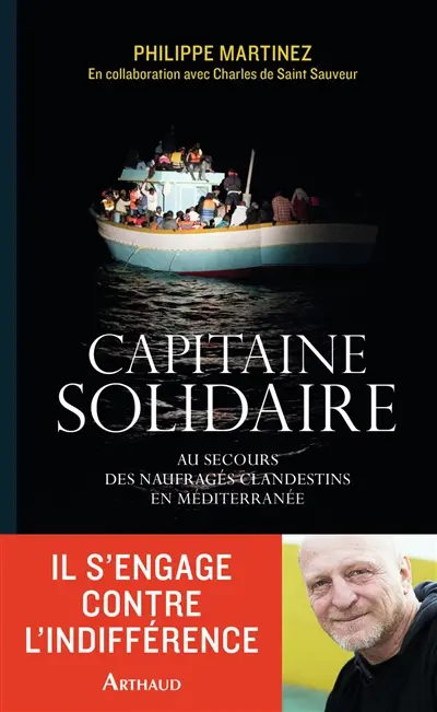 Capitaine solidaire : au secours des naufragés clandestins en Méditerranée