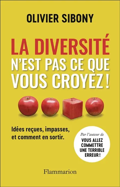 La diversité n'est pas ce que vous croyez ! : idées reçues, impasses, et comment en sortir