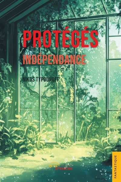 Protégés. Tome 4 :...